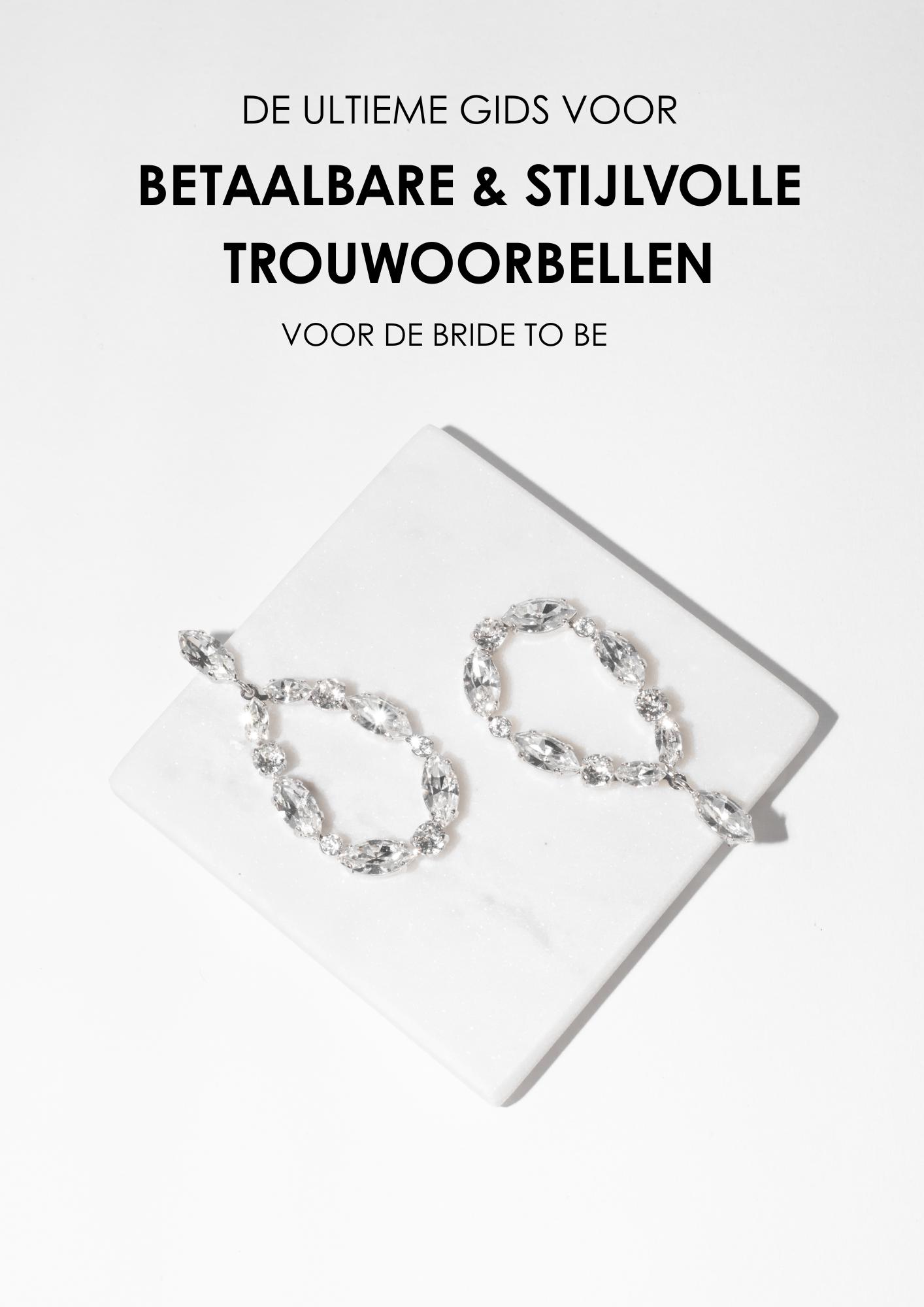 De Ultieme Gid voor: Betaalbare & Stijlvolle Trouwoorbellen voor de Bride To Be